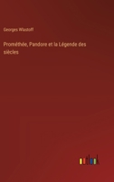 Prométhée, Pandore et la Légende des siècles 3385010861 Book Cover