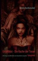 Engelblut - Die Rache der Toran: 108 Seitige, bisher unveröffentlichte und unbearbeitete Leseprobe) 3839152399 Book Cover