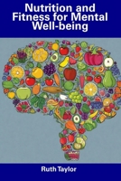 Nutrition and Fitness for Mental Well-being B0CFD6K6XM Book Cover