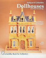 Antique and Collectible Dollhouses and Their Furnishings 0764301209 Book Cover