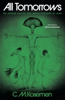 All Tomorrows: The Myriad Species and Mixed Fortunes of Man 1806770024 Book Cover