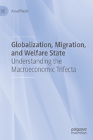 Globalization, Migration, and Welfare State: Understanding the Macroeconomic Trifecta 3030643913 Book Cover