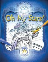 Oh My Stars!: Adult Coloring for the Love of Star Art 1537799711 Book Cover