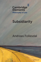 Subsidiarity (Elements in Philosophy of Law) 1108995233 Book Cover