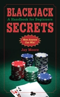 Blackjack Secrets: A Handbook for Beginners 161608314X Book Cover