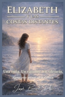 Elizabeth y las Costas Distantes (La Serie Elizabeth) (Spanish Edition) 1918565252 Book Cover