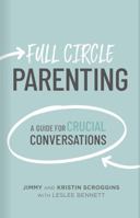 Full Circle Parenting 1087713447 Book Cover