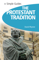 Protestant Tradition - Simple Guides 1857334388 Book Cover
