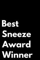 Best Sneeze Award Winner: 110-Page Blank Lined Journal Funny Office Award Great For Coworker, Boss, Manager, Employee Gag Gift Idea 1798710439 Book Cover