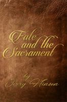 Fate and the Sacrament 1480953288 Book Cover