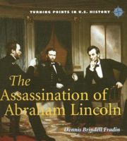 The Assassination of Abraham Lincoln (Turning Points in U.S. History) 0761421238 Book Cover