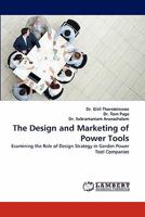 The Design and Marketing of Power Tools 384432335X Book Cover