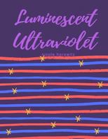 Luminescent Ultraviolet 1985145162 Book Cover