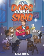 If Dogs Could Sing 1398436828 Book Cover