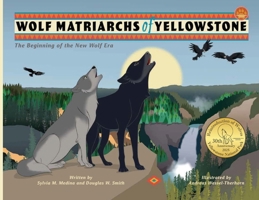 Wolf Matriarchs of Yellowstone 1963637844 Book Cover