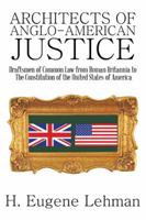 Architects of Anglo-American Justice 1496925297 Book Cover