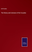 The History and Literature of the Crusades 3375041101 Book Cover