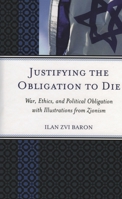 Justifying the Obligation to Die 0739129732 Book Cover