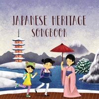 Japanese Heritage Songbook 1542545013 Book Cover