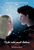 Lek inte med doden 1687115273 Book Cover