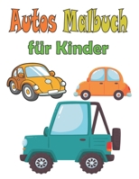 Autos Malbuch für Kinder: Tolle Autos für Kinder & Kleinkinder 2-4,4-8 B08VYBPRLG Book Cover