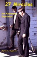 27 Miracles: The Missionary Experience 1581126514 Book Cover