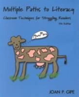 Multiple Paths to Literacy: Classroom Techniques for Struggling Readers, K-12 (5th Edition) 0130308994 Book Cover