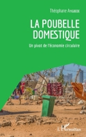 La poubelle domestique: Un pivot de l'économie circulaire (French Edition) 2343182531 Book Cover