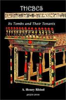 Thebes Its Tombs and Their Tenants, a Record of Excavation in the Necropolis (Modern Luxur 1163106941 Book Cover