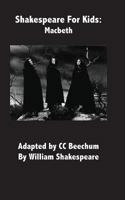 Shakespeare for Kids: Macbeth 1479306932 Book Cover