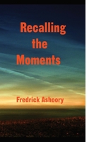 Recalling The Moments 130006367X Book Cover