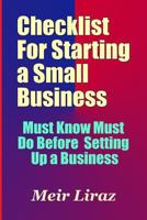 Checklist for Starting a Small Business - Must Know Must Do Before Setting Up a Business 1974217299 Book Cover
