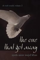 The One That Got Away: The Truth Revealed, Volume 2 1462033075 Book Cover