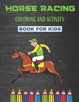 Horse Racing Coloring Book For Kids: Horse Racing Coloring pages Perfect Badminton coloring pages for boys, girls, and kids of ages. B09156XCCS Book Cover
