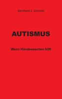 Autismus: Wenn Händewaschen hilft 3741237329 Book Cover