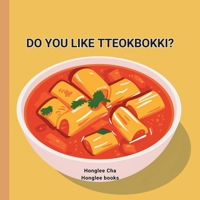 Do You Like Tteobokki? B0DQ77XYPS Book Cover
