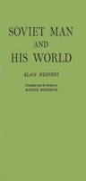 Soviet man and his world 083718567X Book Cover