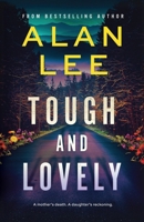 Tough and Lovely: A Crime Thriller and a Reckoning (The Girl Who Would Be Sheriff) B0F1CV9QW9 Book Cover