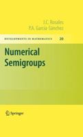 Numerical Semigroups (Developments In Mathematics) 1461424569 Book Cover