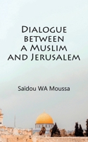 Dialogue between a Muslim and Jerusalem (French Edition) 2958679039 Book Cover