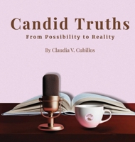 Candid with Claudia: From Possibility to Reality B0FSQ4Z96C Book Cover