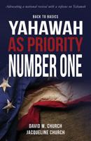 Back to Basics: Yahawah as Priority Number One 1582753237 Book Cover