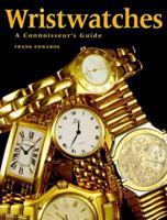 Wristwatches: A Connoisseur's Guide 1552090833 Book Cover