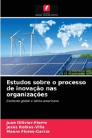 Estudos sobre o processo de inovação nas organizações: Contexto global e latino-americano 6203140821 Book Cover