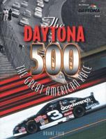 The DAYTONA 500: The Great American Race 1586631691 Book Cover
