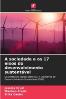 A sociedade e os 17 eixos do desenvolvimento sustentável 6205225816 Book Cover