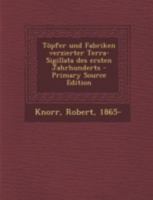 Töpfer und Fabriken verzierter Terra-Sigillata des ersten Jahrhunderts 1017213127 Book Cover