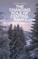 The Changing Role of Central Banks 1349463426 Book Cover