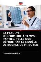 LA FACULTÉ D'INFIRMERIE À TEMPS PARTIEL, TELLE QUE DÉFINIE PAR LE MODÈLE DE BOURSE DE M. BOYER 6203191787 Book Cover