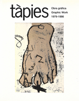 Tapies: Obra Grafica = Graphic Work, 1979-1986 8425219027 Book Cover